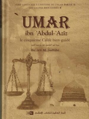 ‘Umar ibn ‘Abdul-’Azîz : Le cinquième Calife bien-guidé, de Dr Ali M. Sallâbi