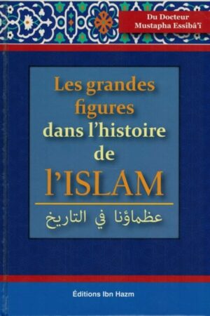 LES GRANDES FIGURES DANS L'HISTOIRE DE L'ISLAM