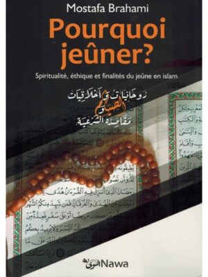 POURQUOI JEÛNER ? RELATION ISLAM-ARGENT, SPIRITUALITÉ, ÉTHIQUE ET FINALITÉS DU JEÛNE EN ISLAM - NAWA