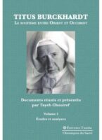 Titus Burckhardt. Le soufisme entre Orient et Occident, vol. 2 Etudes et analyses