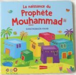 La naissance du Prophète Mouhammad (Livre avec pages cartonnées)