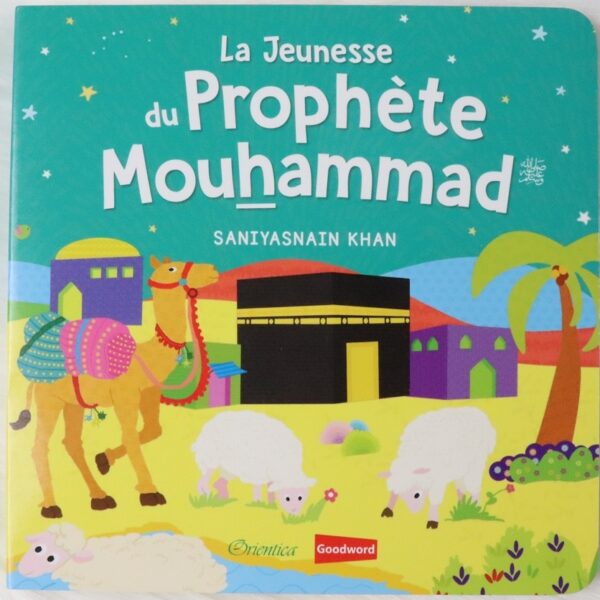 La Jeunesse du Prophète Mouhammad