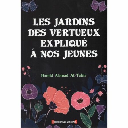 LES JARDINS DES VERTUEUX EXPLIQUÉ A NOS JEUNES