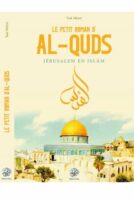 LE PETIT ROMAN D’AL-QUDS -Jérusalem en Islam -RIBAT EDITIONS