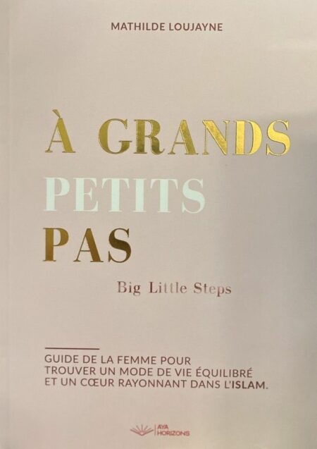 A GRANDS PETITS PAS - MATHILDE LOUJAYNE