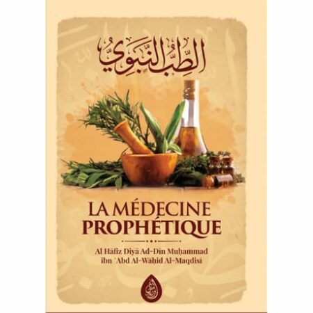 La Médecine Prophétique, De Al Hafiz Al-Maqdisi