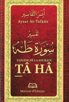 Exégèse de la sourate TÂ HÂ - Aysar At Tafâsir