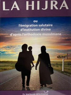 La hijra ou l'émigration salutaire - Dr Mahboubi Moussaoui