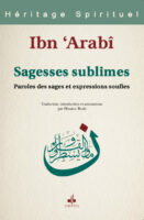 Sagesses sublimes Paroles des sages et expressions soufies  Muhyiddin Ibn Arabi