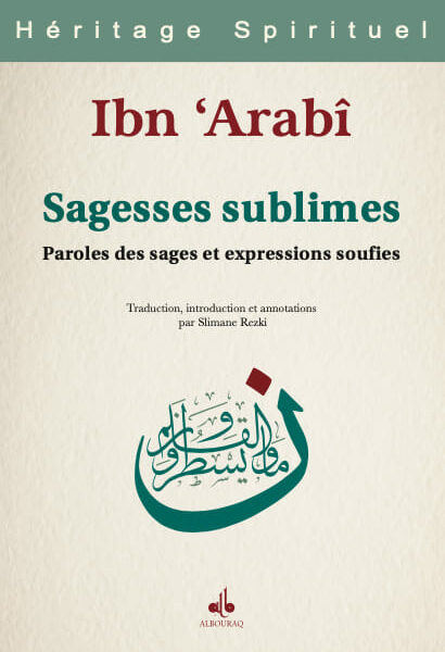 Sagesses sublimes Paroles des sages et expressions soufies Ibn Arabi Muhyiddin