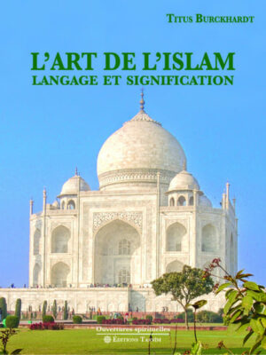 L’Art de l'islam. Langage et signification. Auteur: Titus Burckhardt