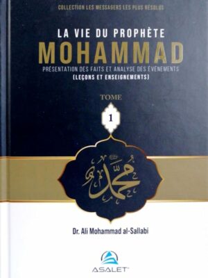 La vie du Prophète Mohammad - 3 tomes - Ali Mohammad al-Sallabi - Asalet