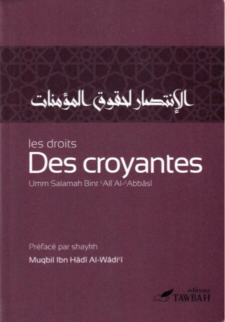 Les Droits Des Croyantes, De Umm Salamah Bint 'Alî Al-'Abbâsî (3ème Édition)