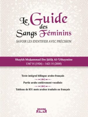 Le Guide Des Sangs Féminins - رسالة في الدماء الطبيعية للنساء النص مشكول Français-Arabe