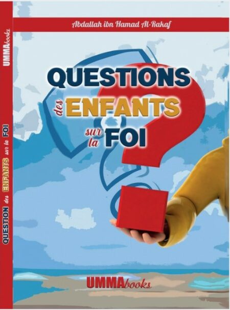 Questions des enfants sur la foi - Abdallah Al-Rakaf - Umma books