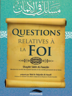 Questions relatives à la foi - Shaykh Al-Fawzân - Muwahhid Publications