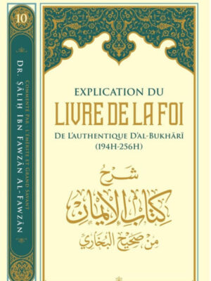 Explication Du Livre De La Foi De L'authentique D'Al-Bukhari