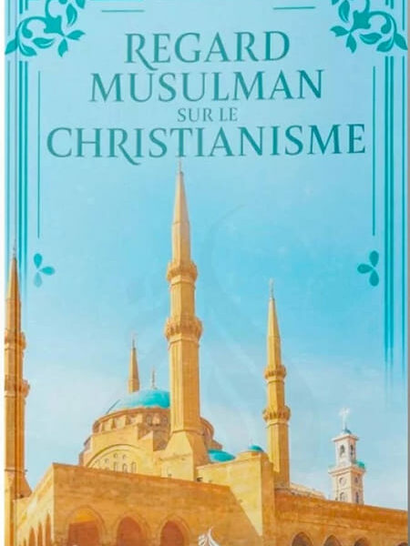 Regard musulman sur le christianisme - Rachid Maach - Bayyinah