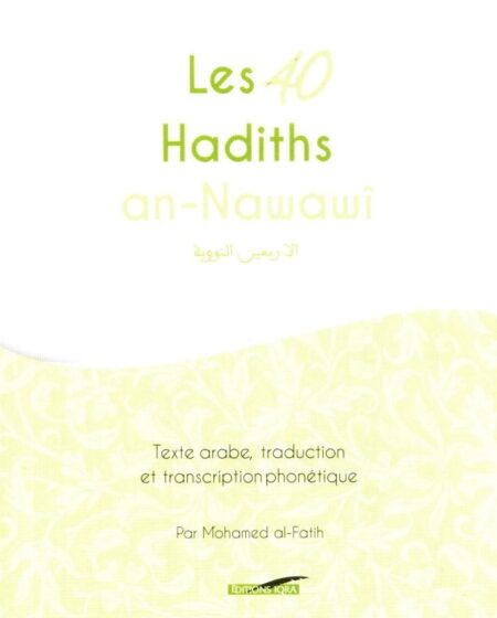 Les 40 Hadiths an-Nawawi (Français/Arabe/Phonétique)