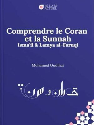 Comprendre le Coran et la Sunnah - Mohamed Oudihat - Islam Actuel