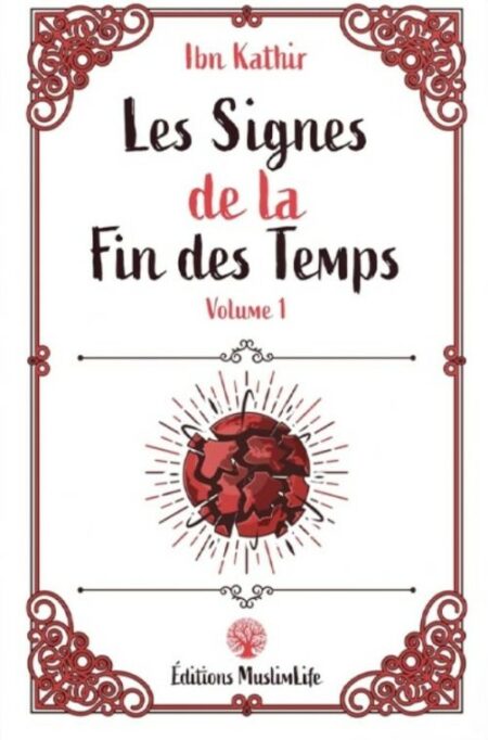 Les signes de la fin des Temps - Ibn Kathir - MuslimLife